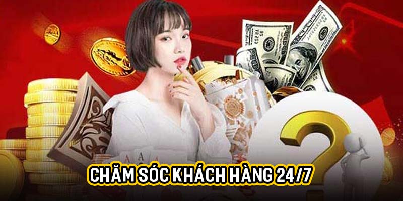 Chăm sóc khách hàng 24/7