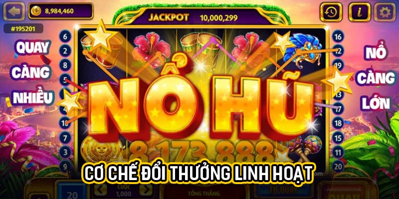 Cơ chế đổi thưởng linh hoạt
