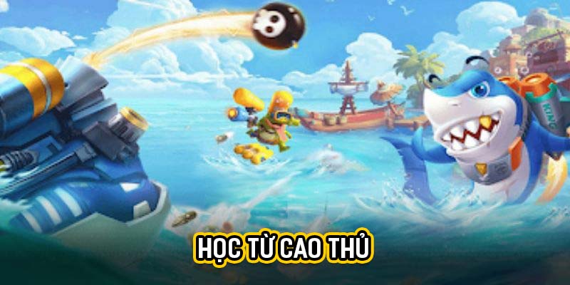 Học từ cao thủ