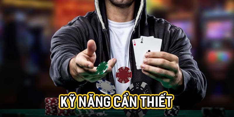 Kỹ năng cần thiết