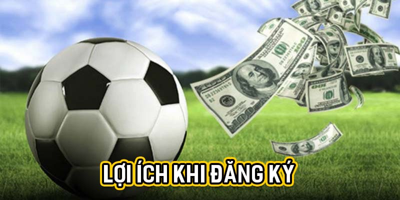 Lợi ích khi đăng ký