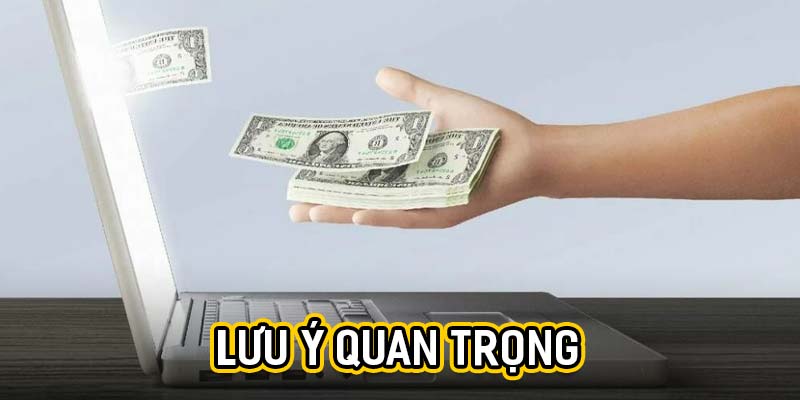 Lưu ý quan trọng
