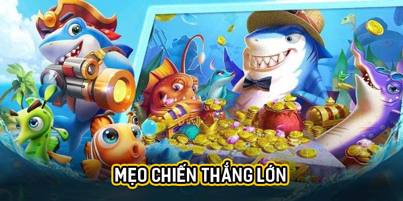 Mẹo chiến thắng lớn