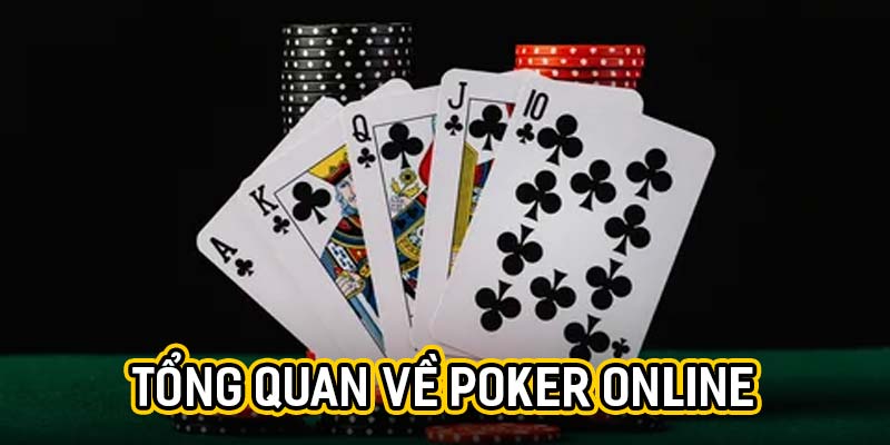 Tổng quan về poker online
