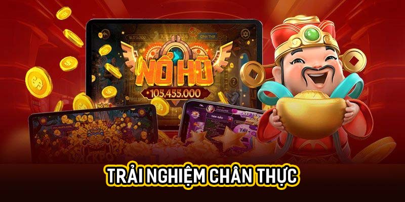 Trải nghiệm chân thực