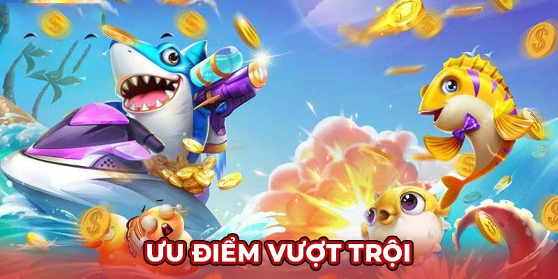 Ưu điểm vượt trội